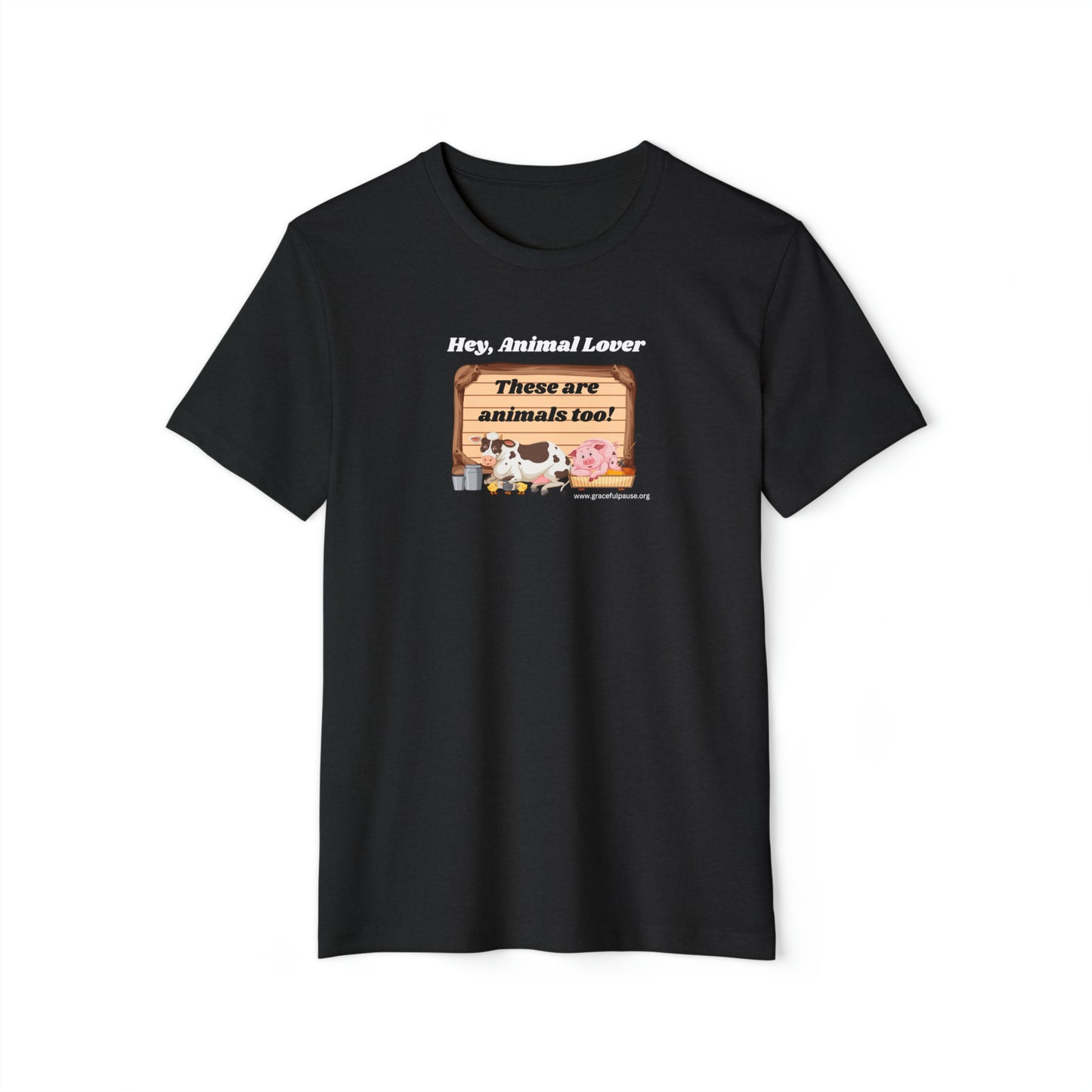 These are animals too - Unisex Recycled Organic T-Shirt