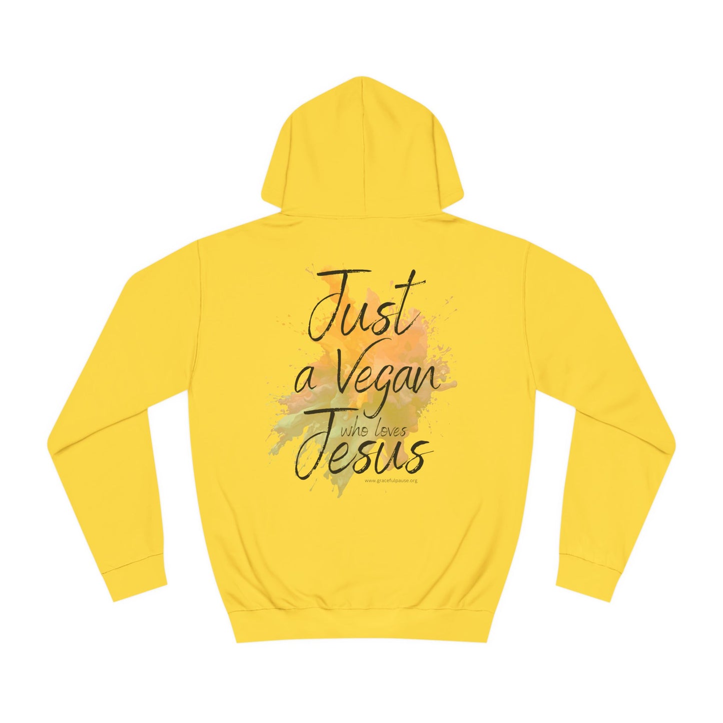 Just a Vegan Who Loves Jesus - Back only - Unisex College Hoodie