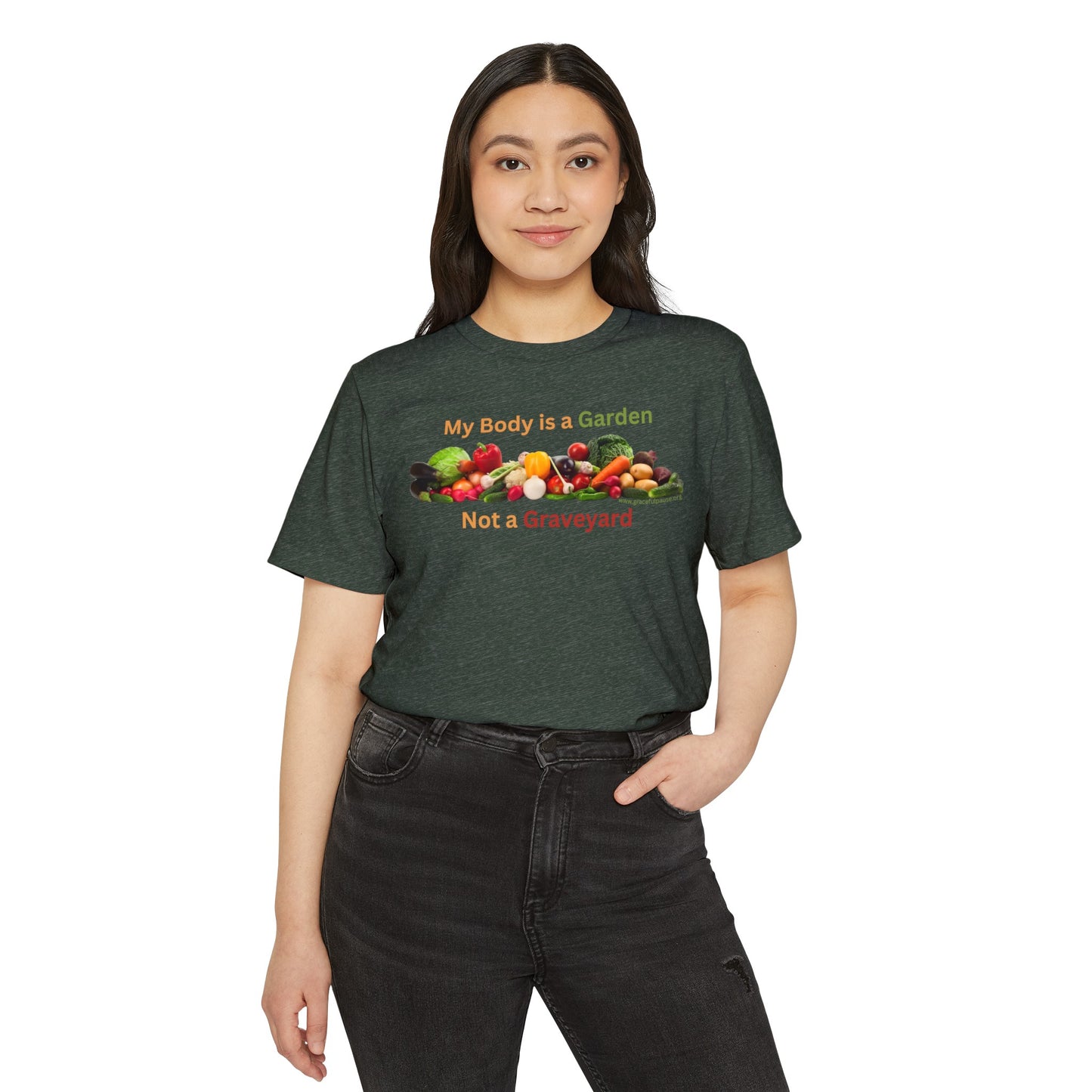 My Body is a Garden not a Graveyard - Unisex Recycled Organic T-Shirt