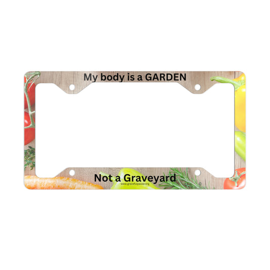 My body is a garden not a graveyard - Metal License Plate Frame