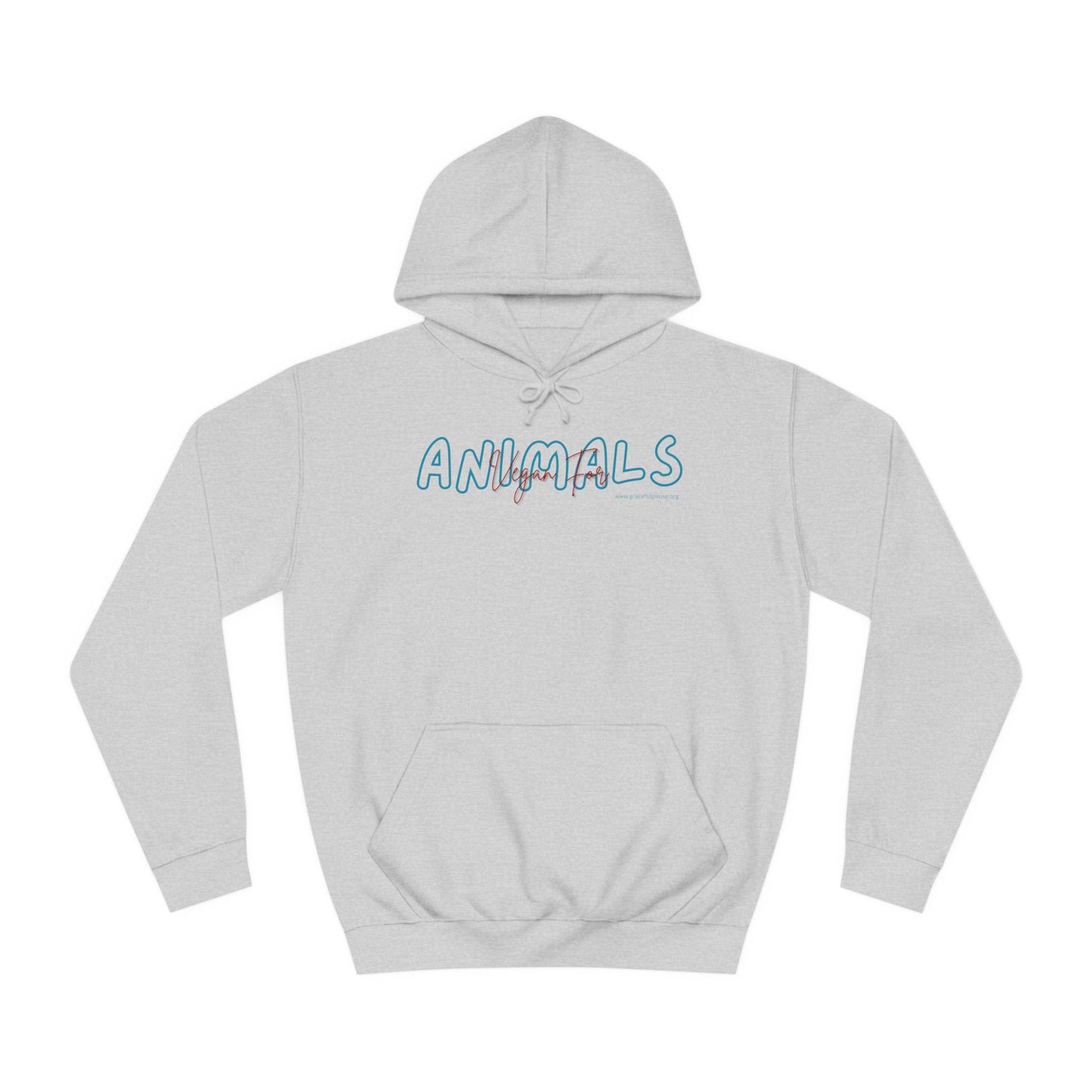 Vegan For Animals - Unisex College Hoodie