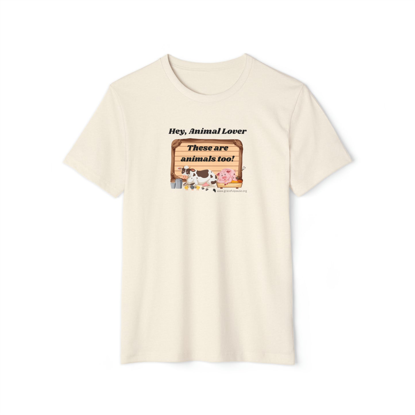 These are animals too - Unisex Recycled Organic T-Shirt