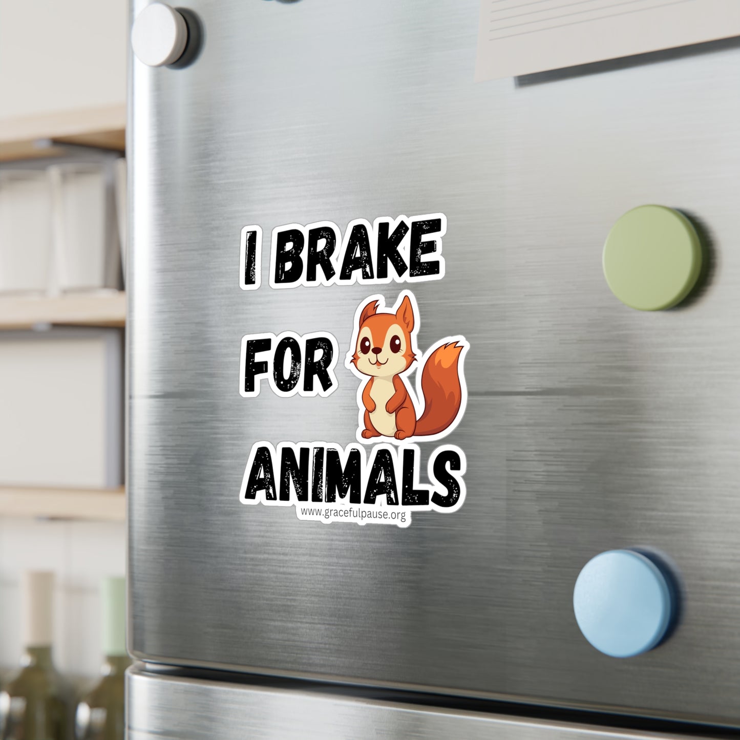 I brake for animals - Kiss-Cut Vinyl Decals