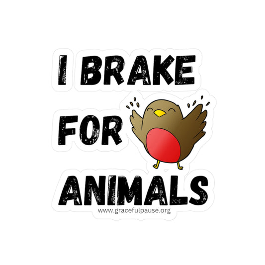 I brake for animals - Bird - Kiss-Cut Vinyl Decals
