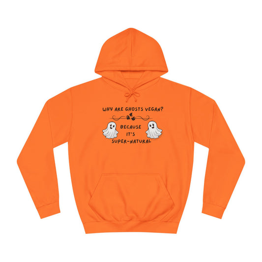 Why are Ghosts Vegan? - Unisex College Hoodie
