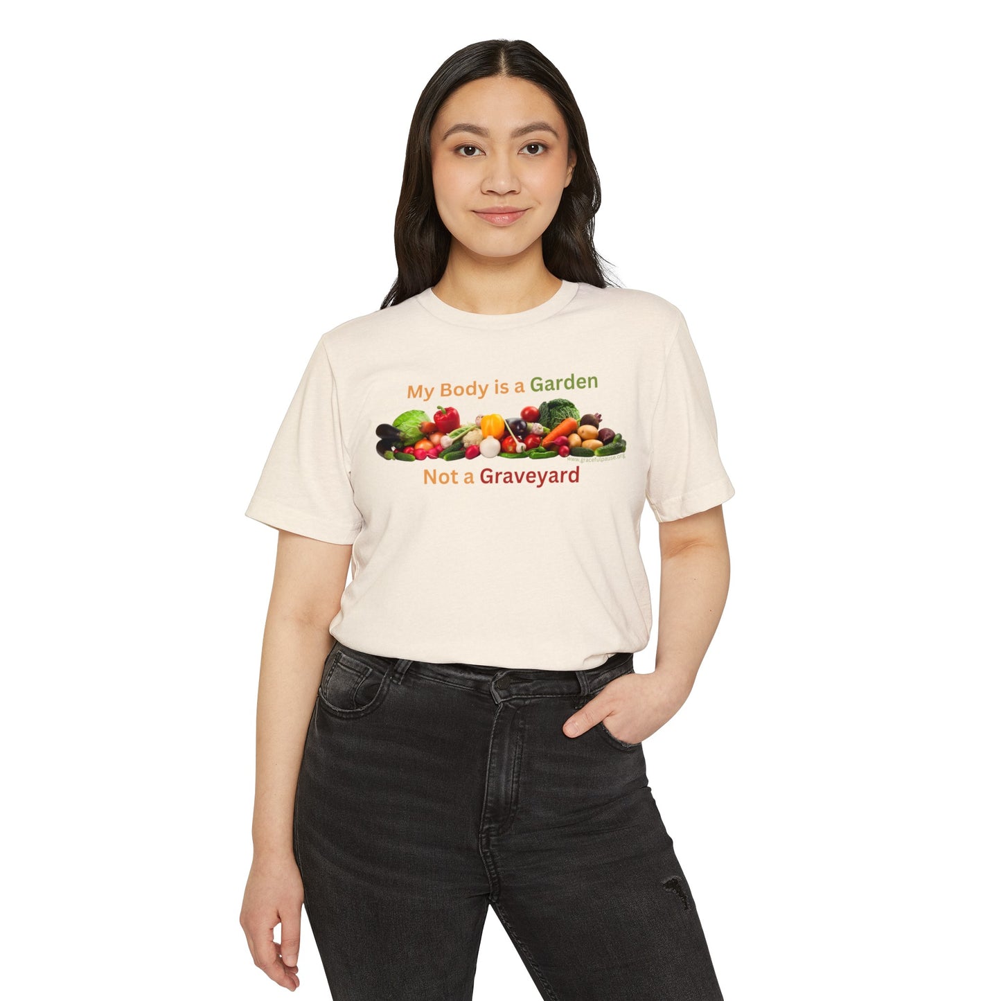 My Body is a Garden not a Graveyard - Unisex Recycled Organic T-Shirt