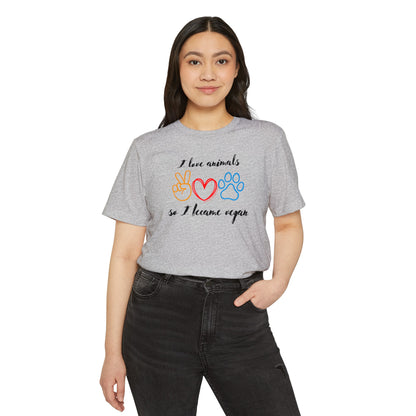 I love animals so I became vegan - Unisex Recycled Organic T-Shirt