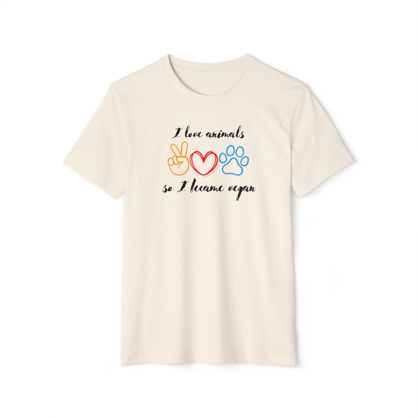 I love animals so I became vegan - Unisex Recycled Organic T-Shirt