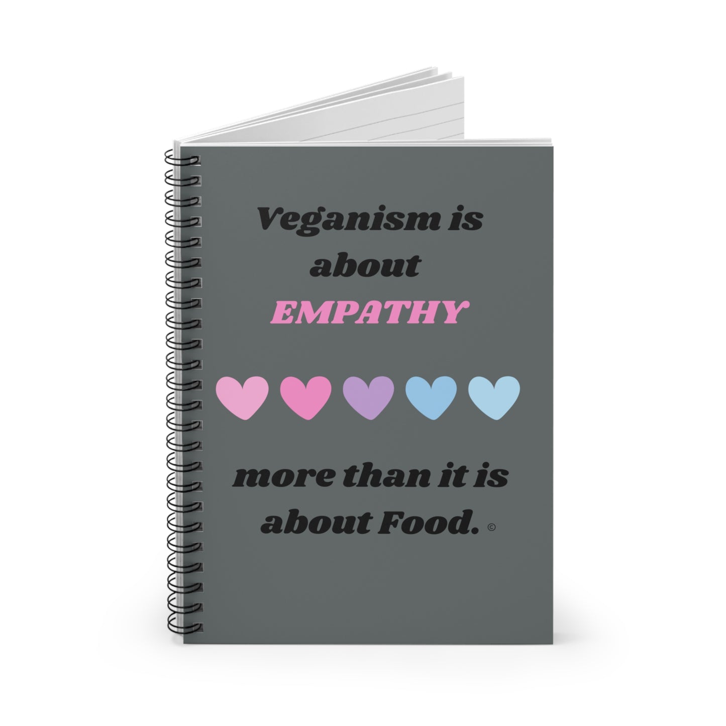 Veganism is about Empathy - Spiral Notebook - Ruled Line