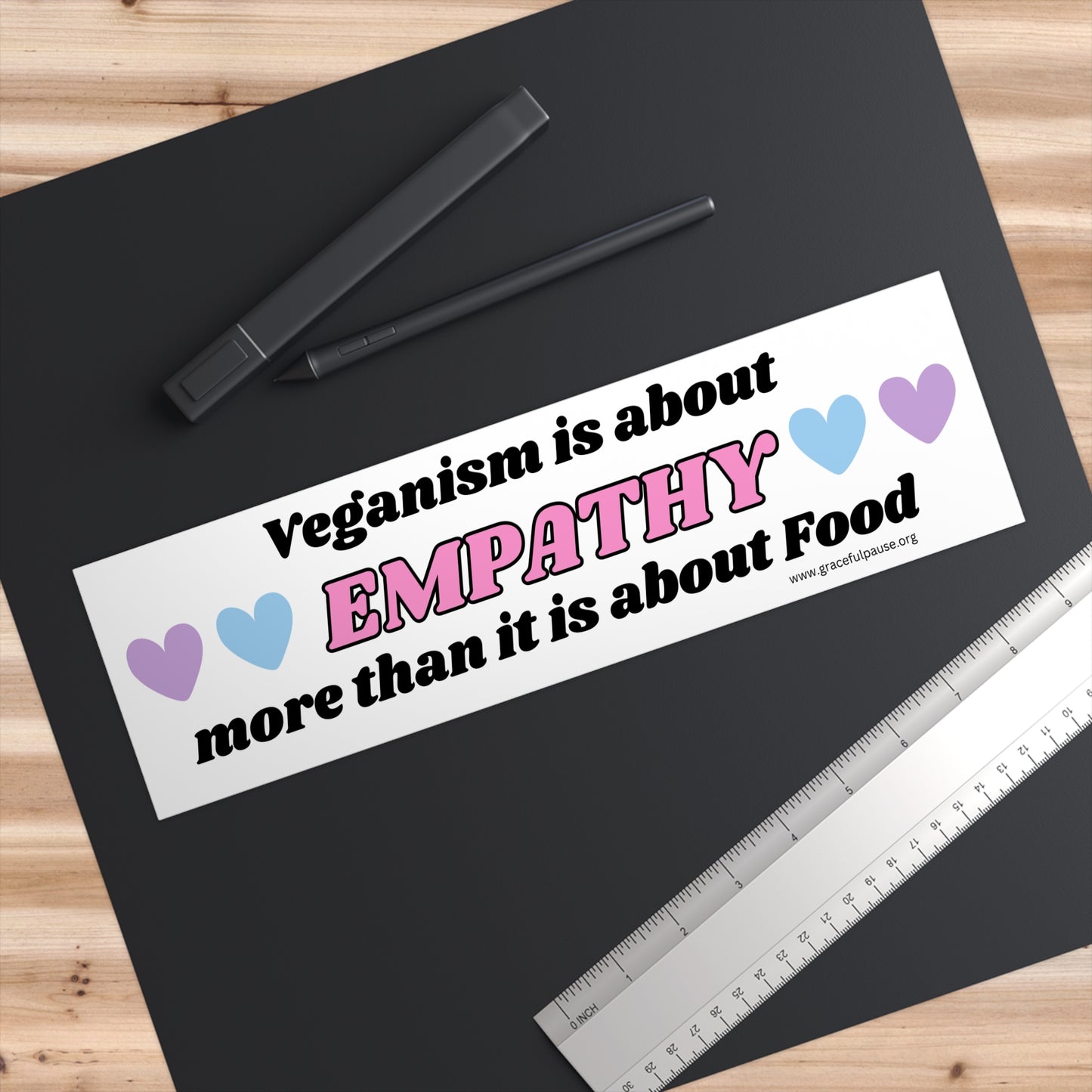 Veganism is about empathy - Bumper Stickers
