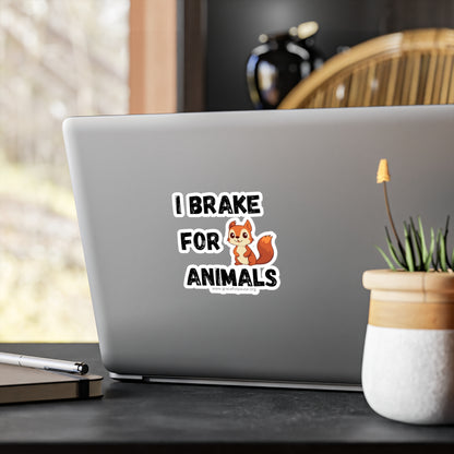 I brake for animals - Kiss-Cut Vinyl Decals