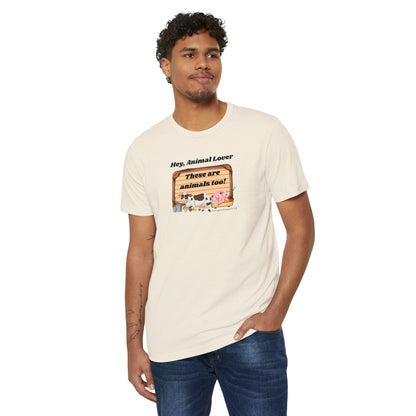 These are animals too - Unisex Recycled Organic T-Shirt