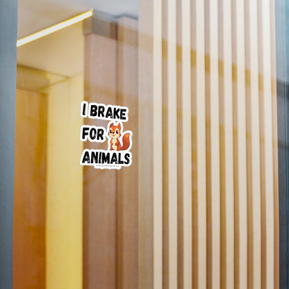 I brake for animals - Kiss-Cut Vinyl Decals